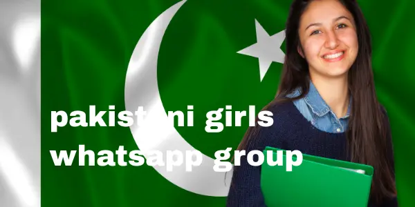 Pakistani Girls WhatsApp Group – Find & Join Active Links